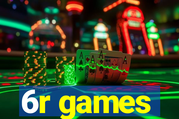 6r games